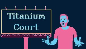 钛金法庭 Titanium Court for Mac v1731 英文原生版-光年游戏