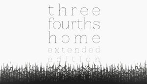 四分之三之家：加长版 Three Fourths Home: Extended Edition for Mac v2015.7.31 英文原生版-光年游戏